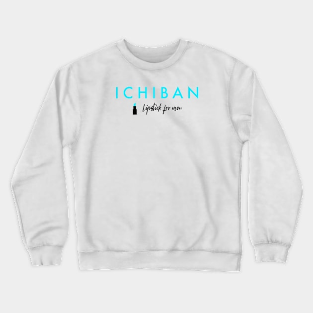 Ichiban Lipstick For Men Friends Japanese logo Crewneck Sweatshirt by alfrescotree